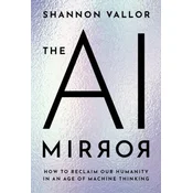 The AI Mirror How to Reclaim Our Humanity in an Age of Machine Thinking (Hardback)