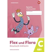 Flex und Flora - Deutsch inklusiv. Heft Sprache untersuchen inklusiv C