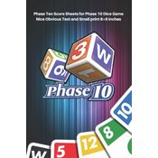 Phase 10 Score Sheets: V.2 Perfect 100 Phase Ten Score Sheets for Phase 10 Dice Game 4 Players - Nice Obvious Text - Small size 6*9 inch (Gif
