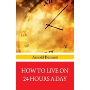 How To Live on 24 Hours A Day