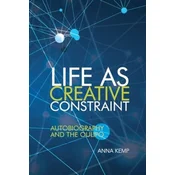Life as Creative Constraint