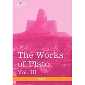 Works of Plato, Vol. III (in 4 Volumes)