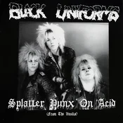 Black Uniforms - Splatter Punx On Acid (Limited Edition) (Yellow Transparent Coloured) (LP)