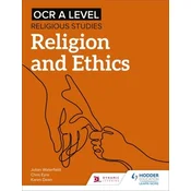 OCR A Level Religious Studies: Religion and Ethics