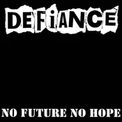 Defiance - No Future, No Hope (LP)