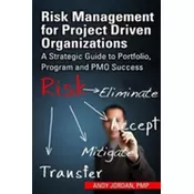 Risk Management for Project Driven Organizations
