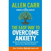 Allen Carr: The Easy Way to Overcome Anxiety