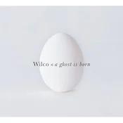 Wilco - A Ghost Is Born