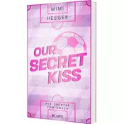 Our Secret Kiss. Die Tochter vom Coach (Secret-Reihe 1)