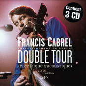 Francis Cabrel - Double Tour (3 CD)