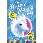 The Magic Potions Shop: The River Horse