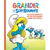 Grandir avec les Schtroumpfs  - Tome 4 - La Schtroumpfette est un Schtroumpf comme les autres