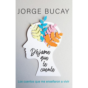 Déjame Que Te Cuente / Let Me Tell You: Los Cuentos Que Me Ense?aron a Vivir