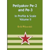 The Petlyakov Pe-2 and Pe-3 In Profile & Scale Volume II