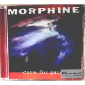 Morphine - Cure For Pain