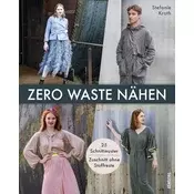 Zero Waste Nähen. 25 Schnittmuster - Zuschnitt ohne Stoffreste