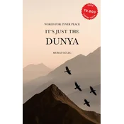 Its just the Dunya