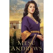 In the Shadow of Jezebel - A Novel