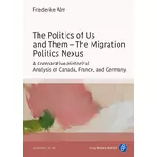 The Politics of Us and Them - The Migration Politics Nexus