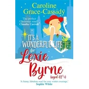 Its a Wonderful Life for Lexie Byrne (aged 41 and a quarter)