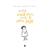 Pita moja mama imate li jedno jaje