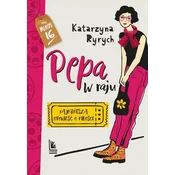 Pepa w raju. . Najkrótsza opowieść o miłości wyd. 3