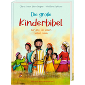 Die große Kinderbibel für alle, die schon selber lesen. Die bekanntesten Geschichten aus der Bibel für Kinder erzählt. Originell & farbenfroh illustri