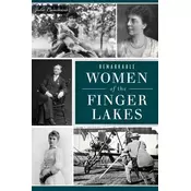 Remarkable Women of the Finger Lakes