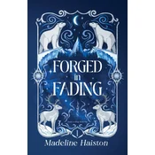 Forged in Fading