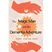 The Magic Man and his Dementia Adventure