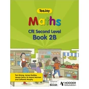 TeeJay Maths CfE Second Level Book 2B Second Edition