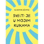 Sve(t) je u mojim rukama