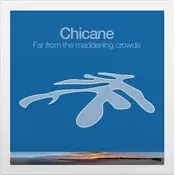 Chicane - Far From The Maddening Crowds (2 LP)