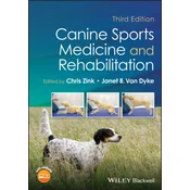 Canine Sports Medicine and Rehabilitation, 3rd Edi tion