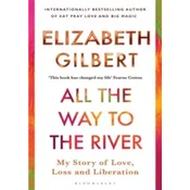 All the Way to the River