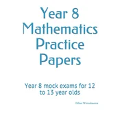 Year 8 Mathematics Practice Papers