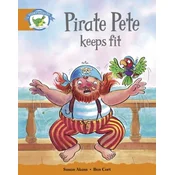 Literacy Edition Storyworlds Stage 4: Pirate Pete Keeps Fit