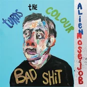 Alien Nosejob - Turns the Colour of Bad Shit (LP)