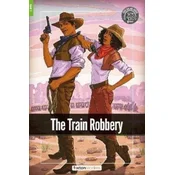 The Train Robbery - Foxton Readers Level 1 (400 Headwords CEFR A1-A2) with free online AUDIO