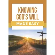 Knowing Gods Will Made Easy