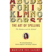 The Art of Spelling: The Madness and the Method