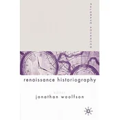 Palgrave Advances in Renaissance Historiography