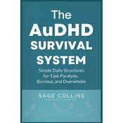 The AuDHD Survival System