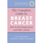 The Complete Guide to Breast Cancer