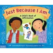 Just Because I am