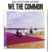 Thao With The Get Down Stay... - We The Common (LP)