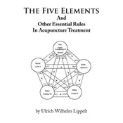 Five Elements And Other Essential Rules In Acupuncture Treatment