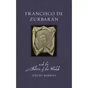 Francisco de Zurbarán and the Fabric of the World