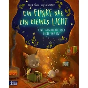 Ein Funke nur, ein kleines Licht - Eine Geschichte über Liebe und Mut