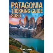 PATAGONIA Trekking Guide 2026